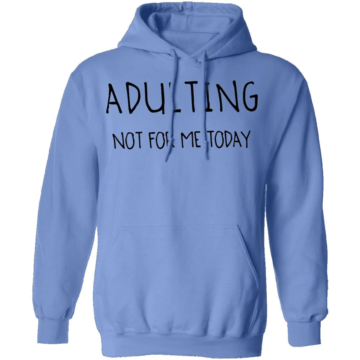 Adulting Not for Today T-Shirt