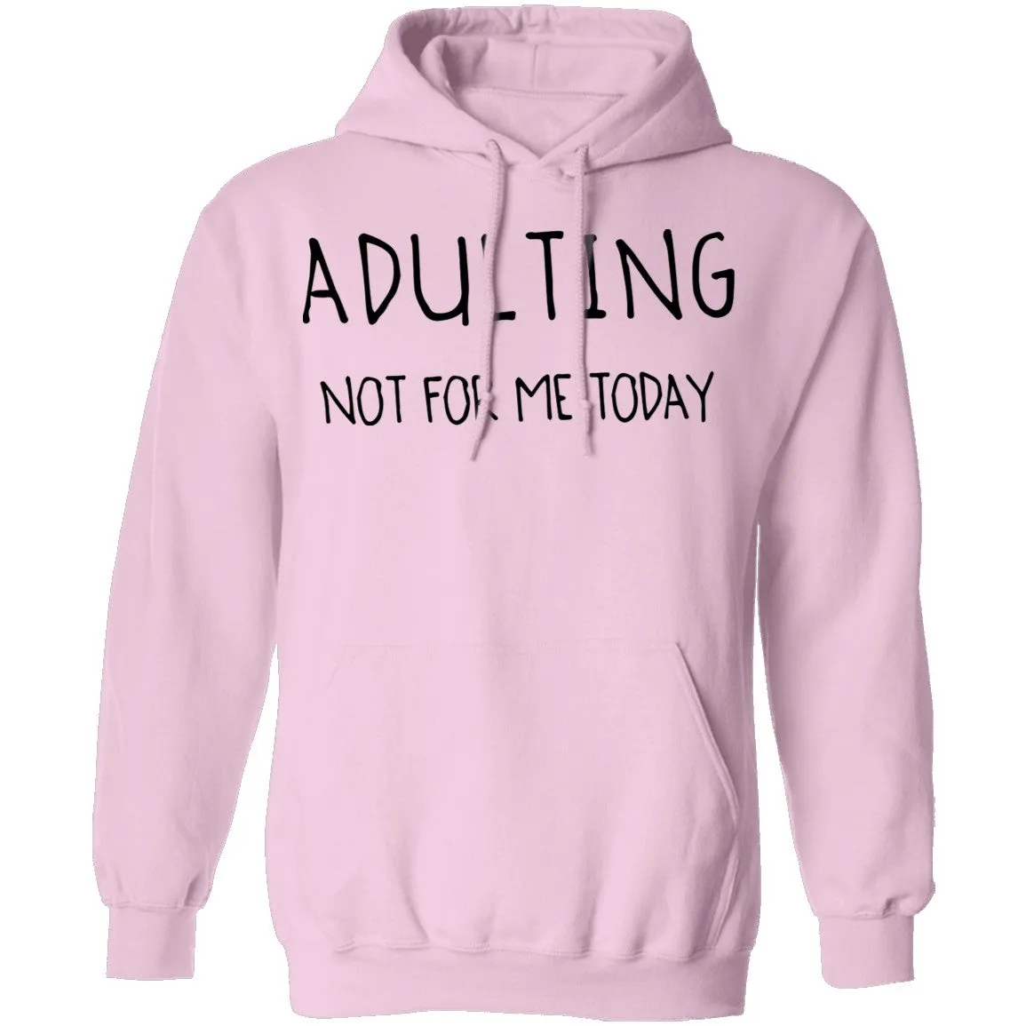 Adulting Not for Today T-Shirt