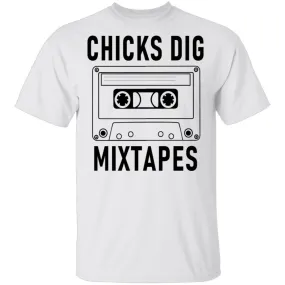 Chicks Dig Mixtapes T-Shirt