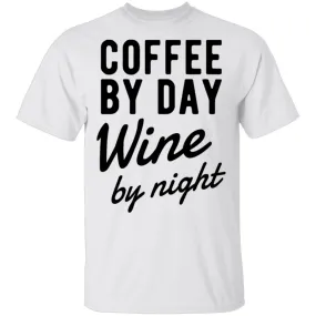 Coffee by Day Wine by Night T-Shirt