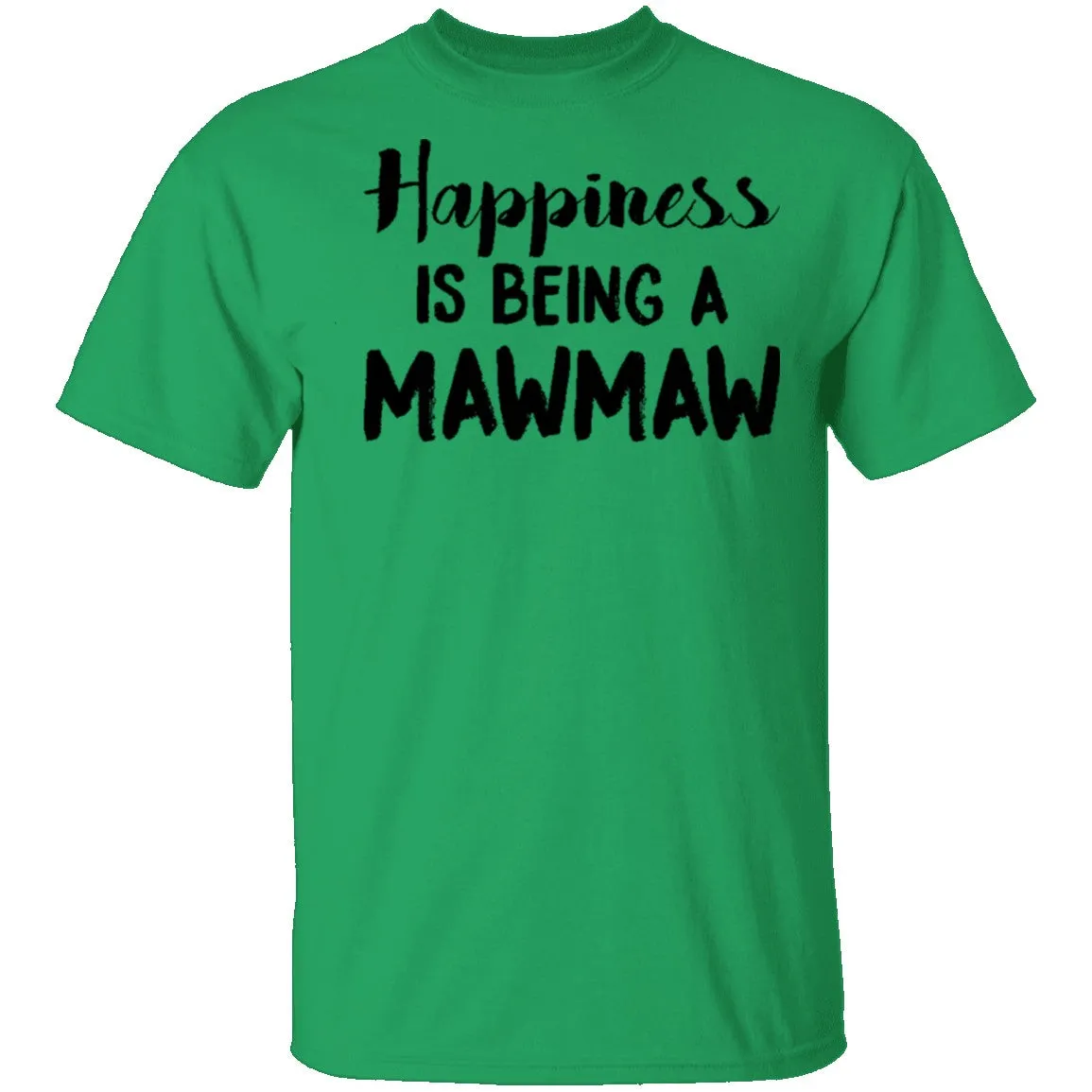 Hapiness Is Being A Mawmaw T-Shirt